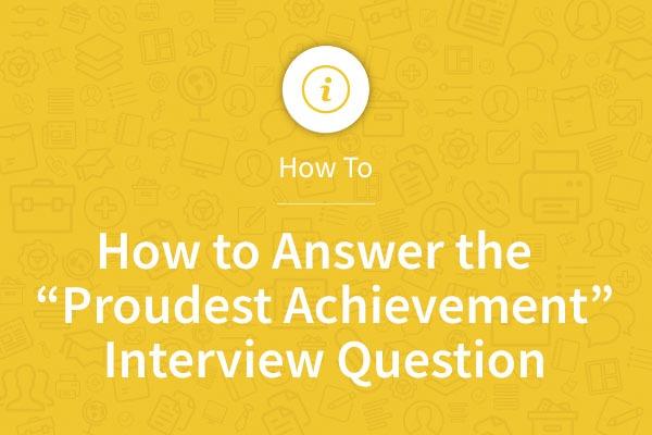 how-to-answer-the-proudest-achievement-interview-question-my